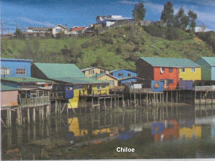 Chiloe Chiloe