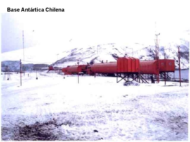 Base Antártica Chilena Base Antártica Chilena
