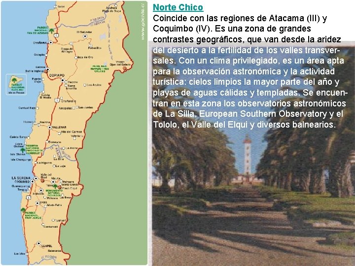 Norte Chico Coincide con las regiones de Atacama (III) y Coquimbo (IV). Es una Norte Chico Coincide con las regiones de Atacama (III) y Coquimbo (IV). Es una
