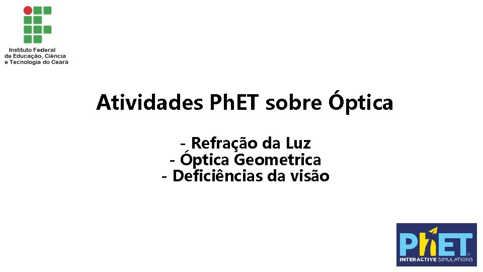 Atividades Ph. ET sobre Óptica - Refração da Luz - Óptica Geometrica - Deficiências