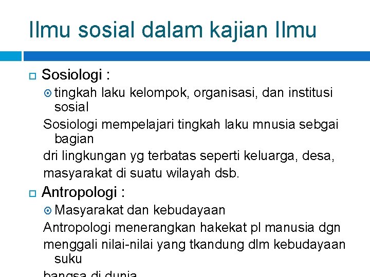 Ilmu sosial dalam kajian Ilmu Sosiologi : tingkah laku kelompok, organisasi, dan institusi sosial