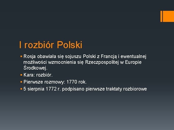 I rozbiór Polski § Rosja obawiała się sojuszu Polski z Francją i ewentualnej możliwości