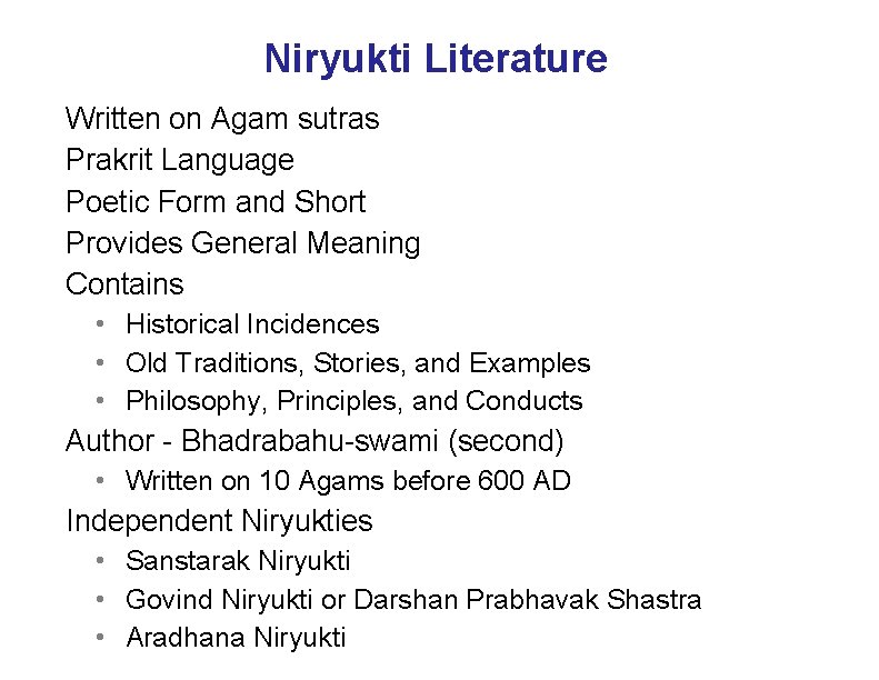 Niryukti Literature Written on Agam sutras Prakrit Language Poetic Form and Short Provides General