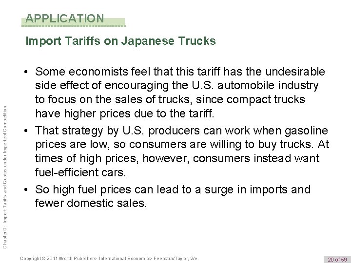 APPLICATION Chapter 9: Import Tariffs and Quotas under Imperfect Competition Import Tariffs on Japanese