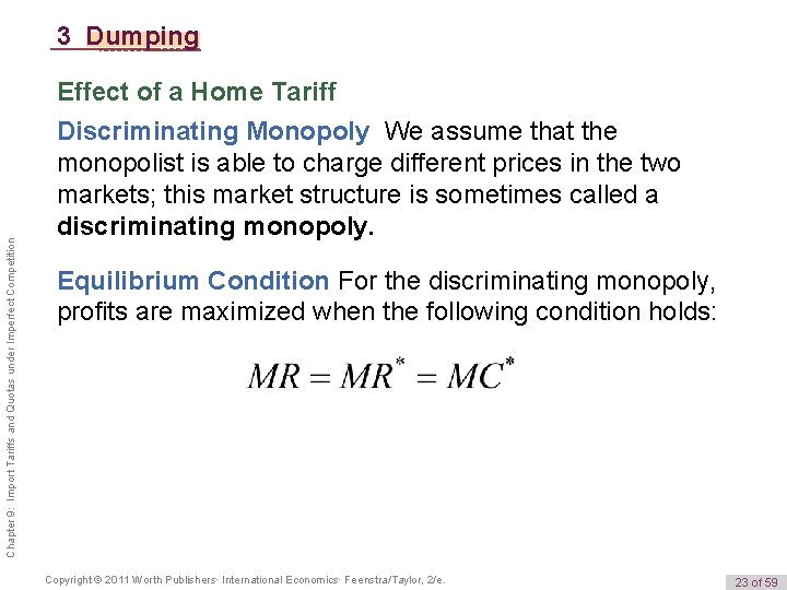 3 Dumping Chapter 9: Import Tariffs and Quotas under Imperfect Competition Effect of a