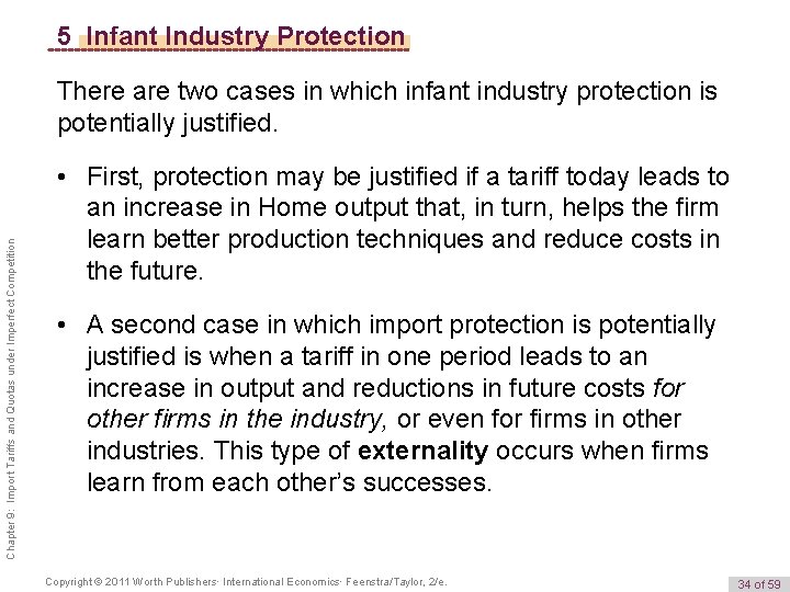 5 Infant Industry Protection Chapter 9: Import Tariffs and Quotas under Imperfect Competition There