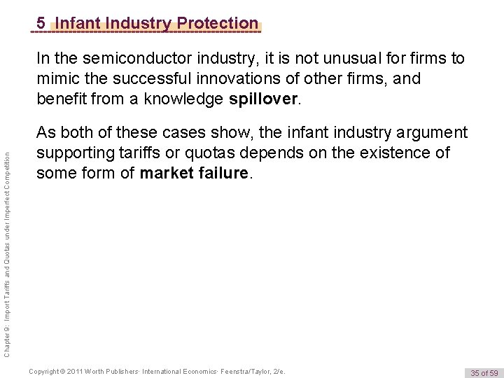 5 Infant Industry Protection Chapter 9: Import Tariffs and Quotas under Imperfect Competition In