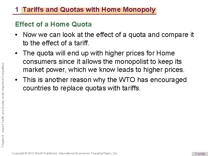 1 Tariffs and Quotas with Home Monopoly Chapter 9: Import Tariffs and Quotas under