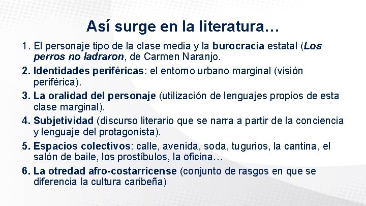 Así surge en la literatura… 1. El personaje tipo de la clase media y