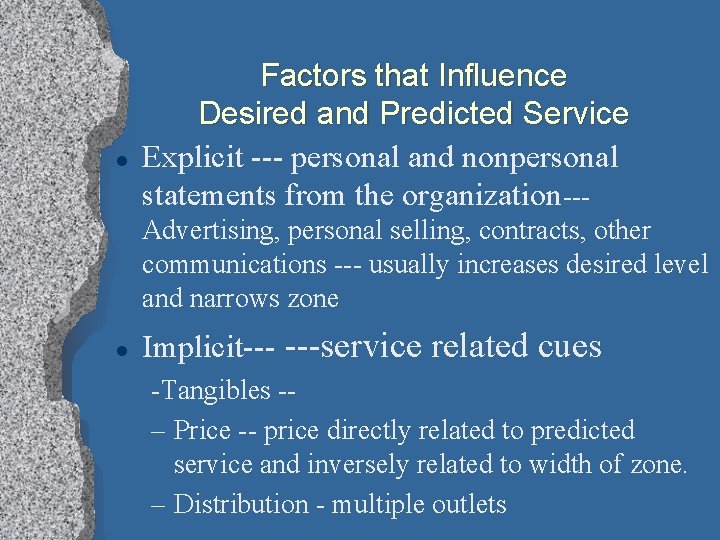 l Factors that Influence Desired and Predicted Service Explicit --- personal and nonpersonal statements