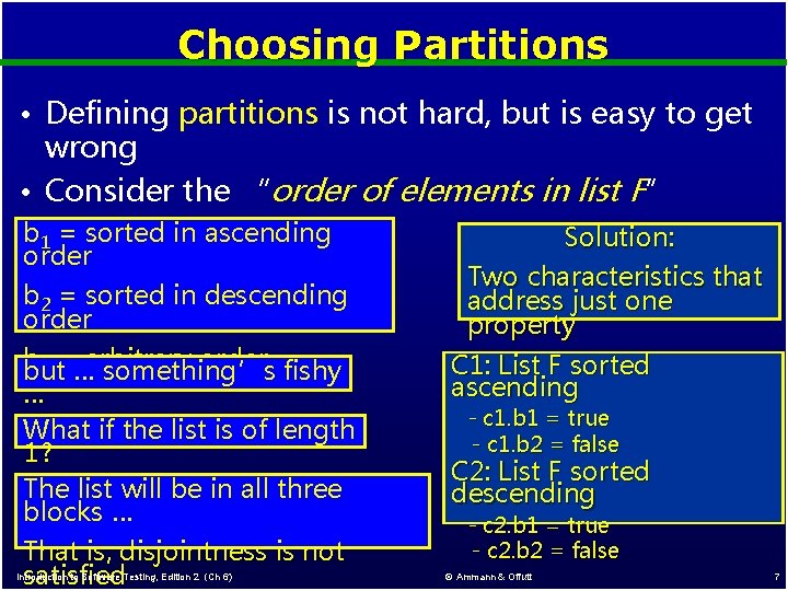 Choosing Partitions • Defining partitions is not hard, but is easy to get wrong