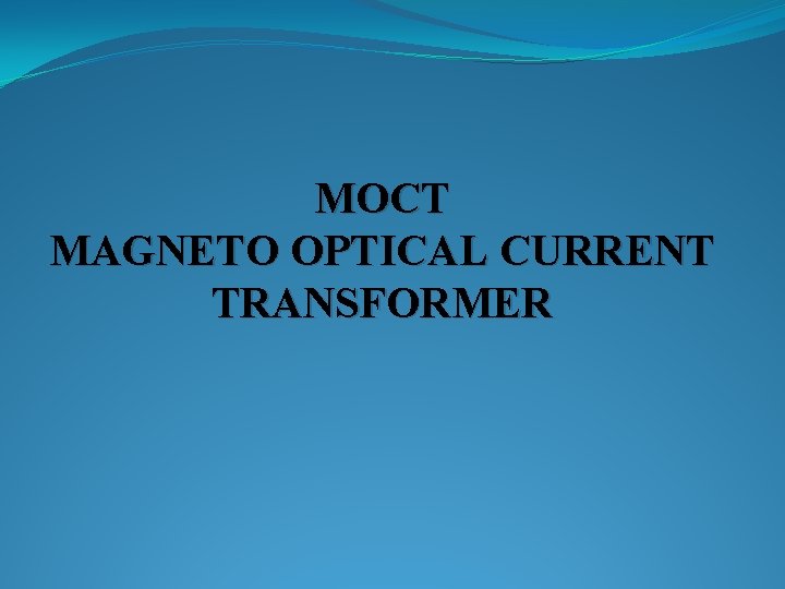 MOCT MAGNETO OPTICAL CURRENT TRANSFORMER 