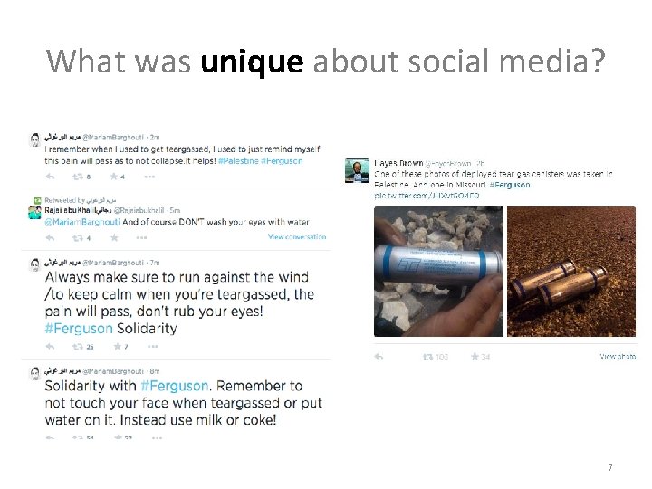 What was unique about social media? 7 