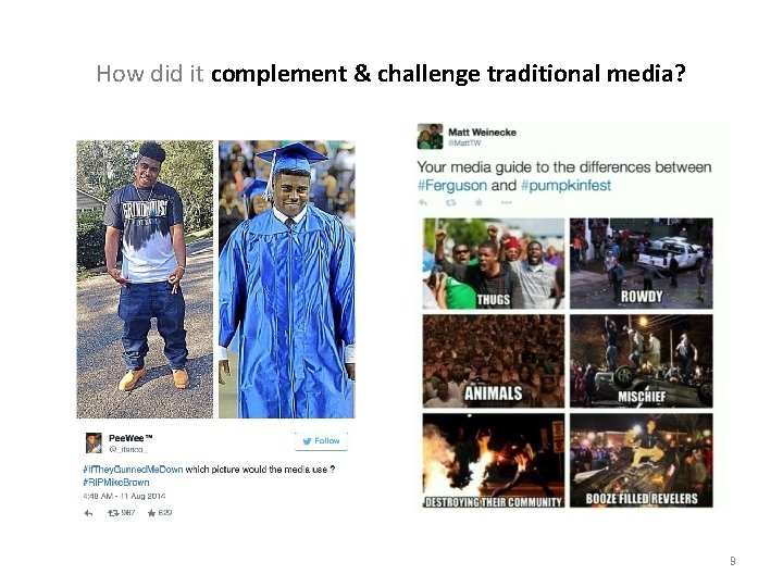 How did it complement & challenge traditional media? 9 