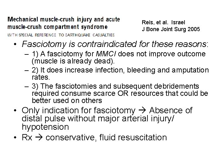 Reis, et al. Israel J Bone Joint Surg 2005 • Fasciotomy is contraindicated for