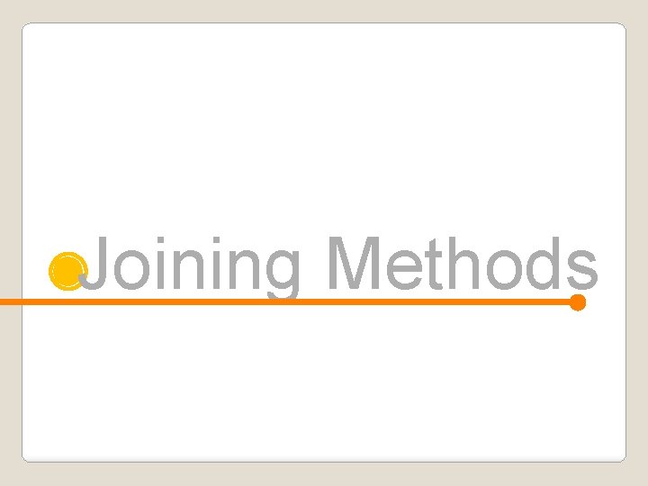 Joining Methods 