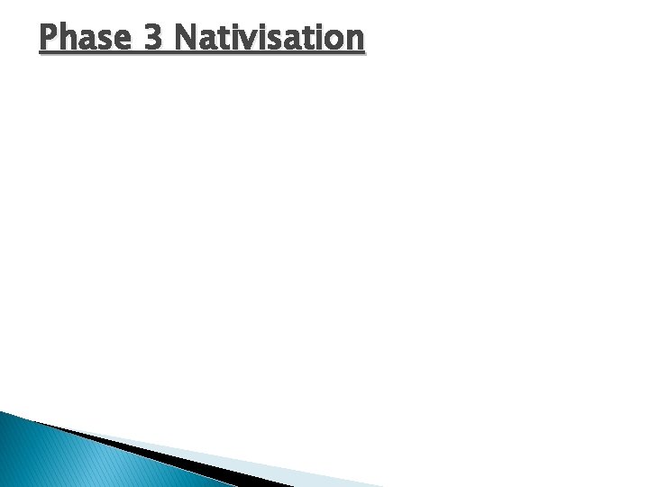 Phase 3 Nativisation 