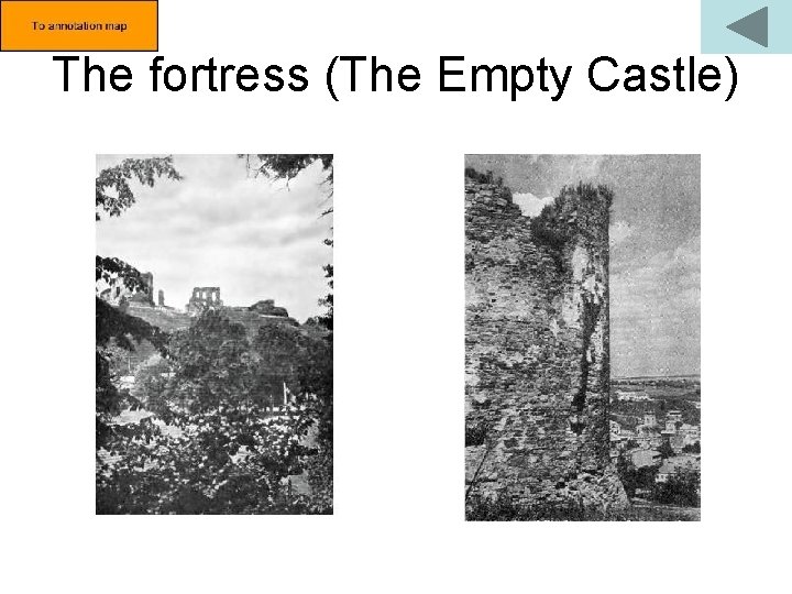 The fortress (The Empty Castle) 