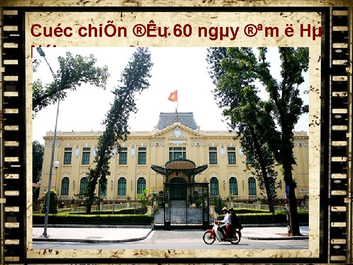 Cuéc chiÕn ®Êu 60 ngµy ®ªm ë Hµ Néi 