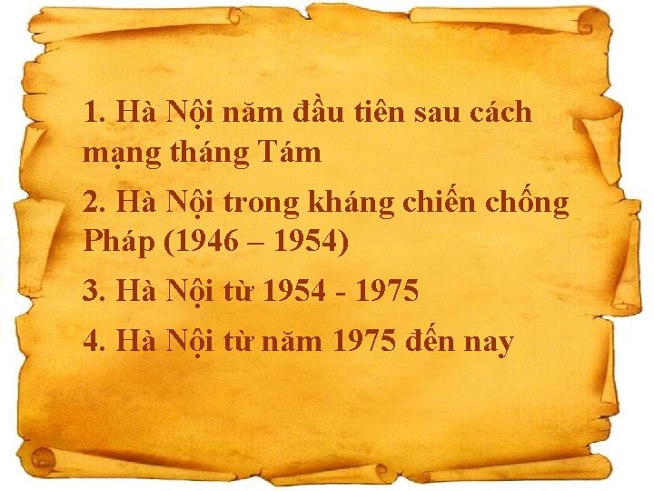 1. Hà Nội năm đầu tiên sau cách mạng tháng Tám 2. Hà Nội