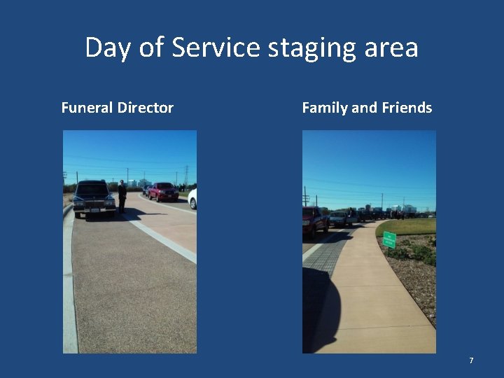 Day of Service staging area Funeral Director Family and Friends 7 Day of Service staging area Funeral Director Family and Friends 7