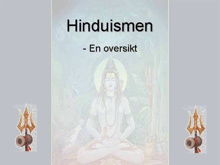 Hinduismen - En oversikt 
