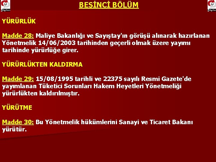 BEŞİNCİ BÖLÜM YÜRÜRLÜK Madde 28: Maliye Bakanlığı ve Sayıştay'ın görüşü alınarak hazırlanan Madde 28: