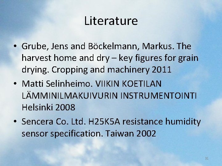 Literature • Grube, Jens and Böckelmann, Markus. The harvest home and dry – key Literature • Grube, Jens and Böckelmann, Markus. The harvest home and dry – key