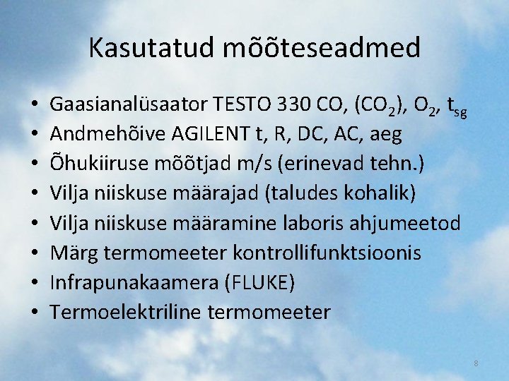Kasutatud mõõteseadmed • • Gaasianalüsaator TESTO 330 CO, (CO 2), O 2, tsg Andmehõive Kasutatud mõõteseadmed • • Gaasianalüsaator TESTO 330 CO, (CO 2), O 2, tsg Andmehõive