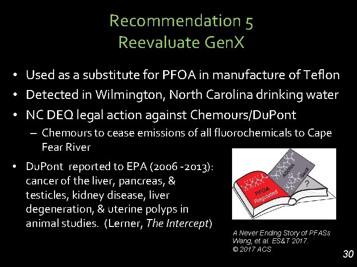 Recommendation 5 Reevaluate Gen. X • Used as a substitute for PFOA in manufacture
