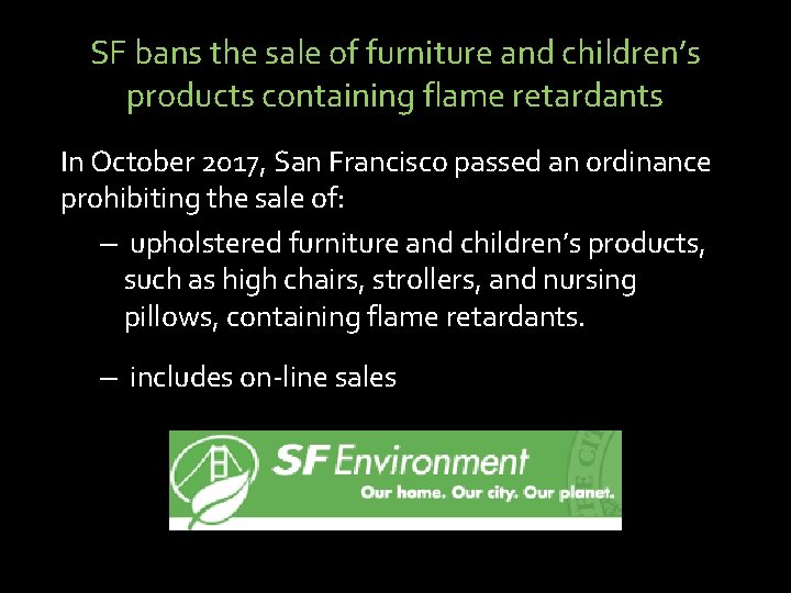 SF bans the sale of furniture and children’s products containing flame retardants In October
