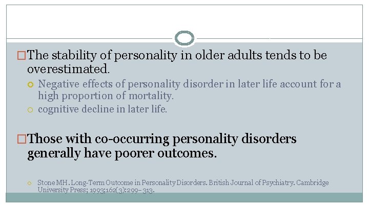 �The stability of personality in older adults tends to be overestimated. Negative effects of