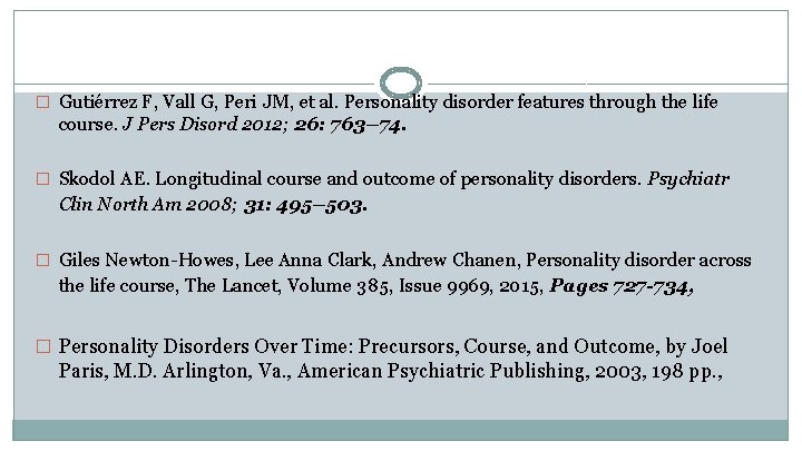 � Gutiérrez F, Vall G, Peri JM, et al. Personality disorder features through the