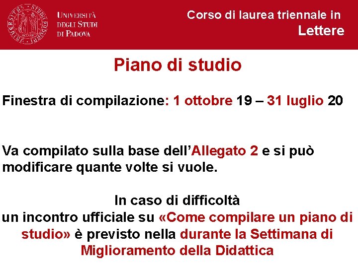 Corso di laurea triennale in Lettere Piano di studio Finestra di compilazione: 1 ottobre