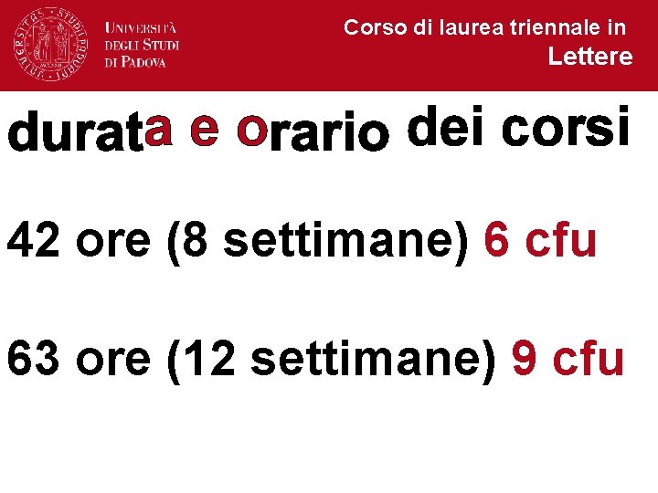 Corso di laurea triennale in Lettere aeo dei corsi 42 ore (8 settimane) 6