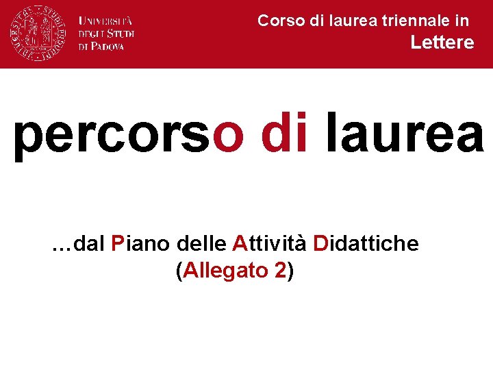 Corso di laurea triennale in Lettere percorso di laurea …dal Piano delle Attività Didattiche