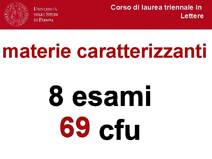 Corso di laurea triennale in Lettere materie caratterizzanti 69 