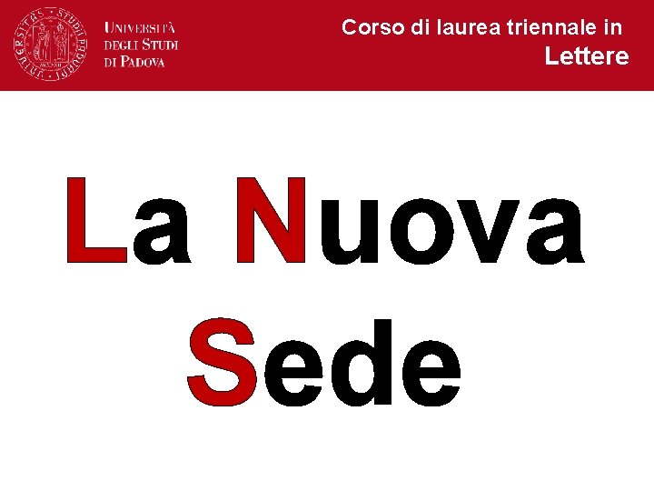 Corso di laurea triennale in Lettere La Nuova Sede 