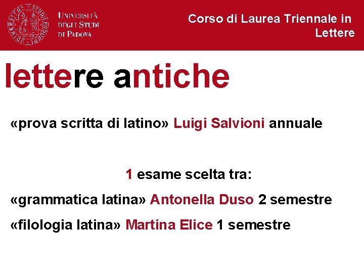 Corso di Laurea Triennale in Lettere lettere antiche «prova scritta di latino» Luigi Salvioni