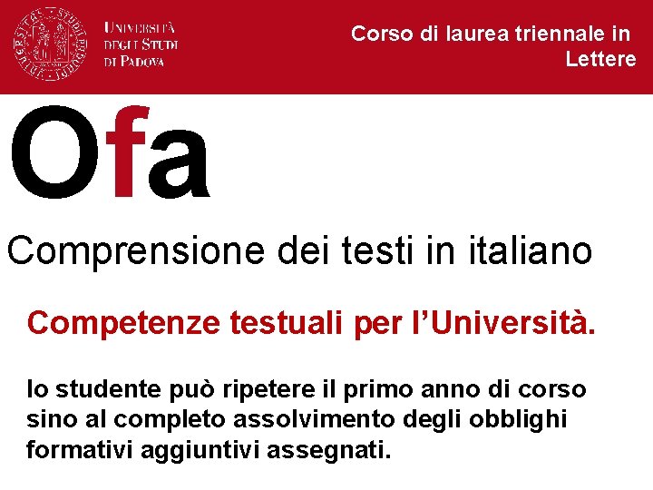 Corso di laurea triennale in Lettere Ofa Comprensione dei testi in italiano Competenze testuali