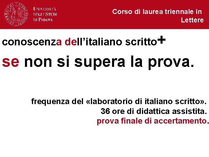 Corso di laurea triennale in Lettere conoscenza dell’italiano scritto+ se non si supera la