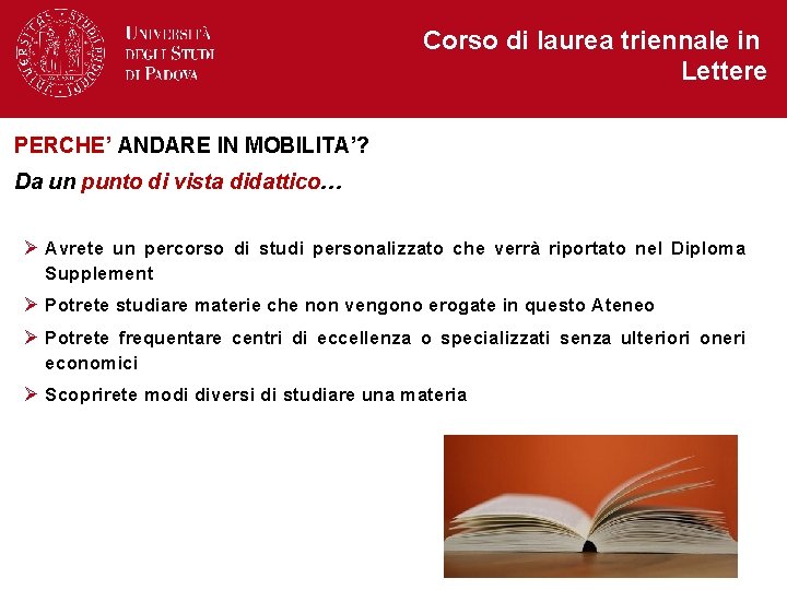 Corso di laurea triennale in Lettere PERCHE’ ANDARE IN MOBILITA’? Da un punto di