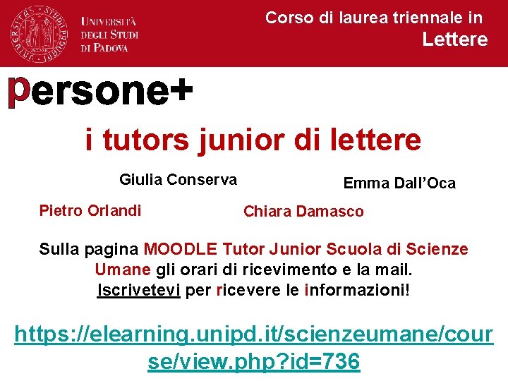 Corso di laurea triennale in Lettere p i tutors junior di lettere Giulia Conserva