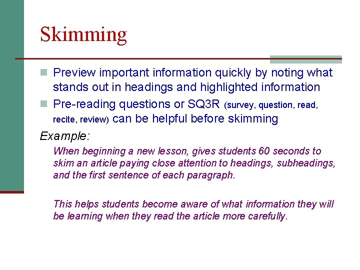 Skimming n Preview important information quickly by noting what stands out in headings and