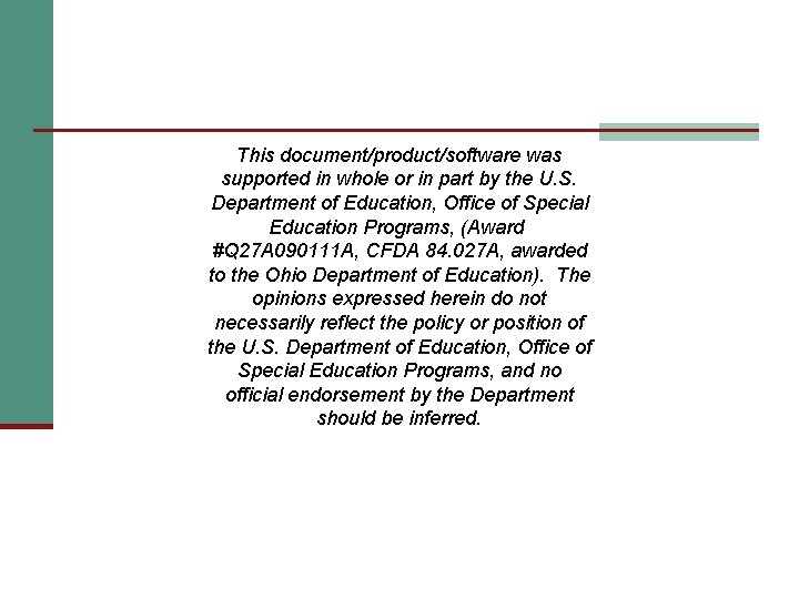 This document/product/software was supported in whole or in part by the U. S. Department