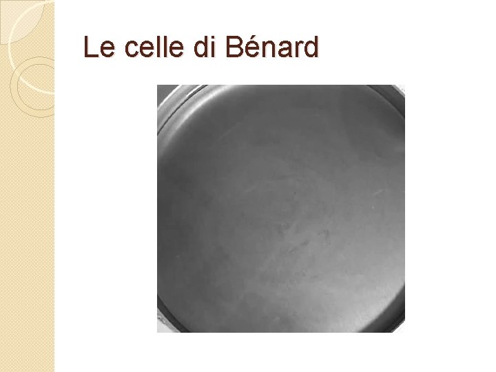 Le celle di Bénard 