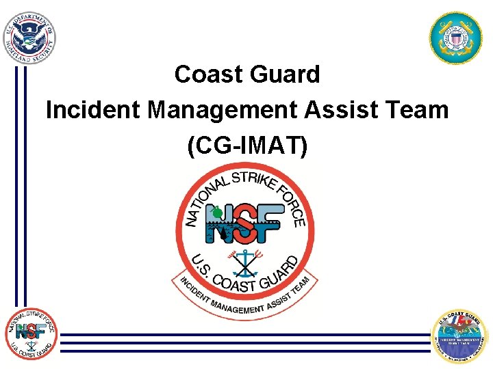 Coast Guard Incident Management Assist Team (CG-IMAT) 2 