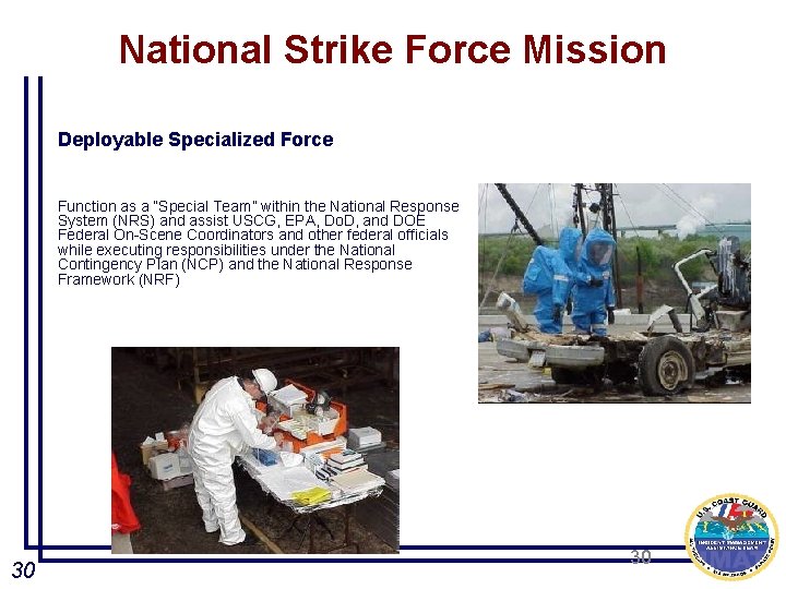 National Strike Force Mission Deployable Specialized Force Function as a “Special Team” within the