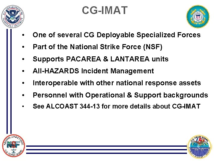 CG-IMAT 4 • One of several CG Deployable Specialized Forces • Part of the