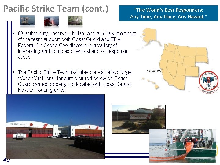 Pacific Strike Team (cont. ) “The World’s Best Responders: Any Time, Any Place, Any